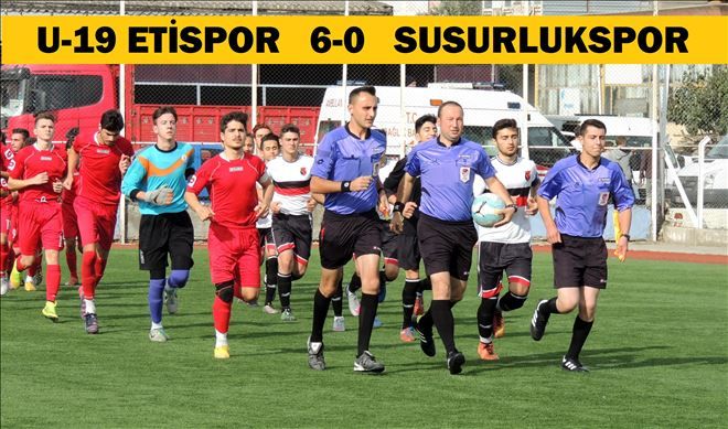 U-19 ETİSPOR  6-0 SUSURLUKSPOR