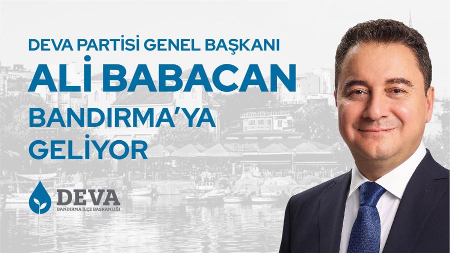 Ali Babacan, Bandırma’ya geliyor