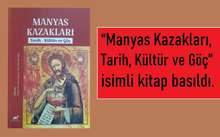 “Manyas Kazakları” kitabı basıldı