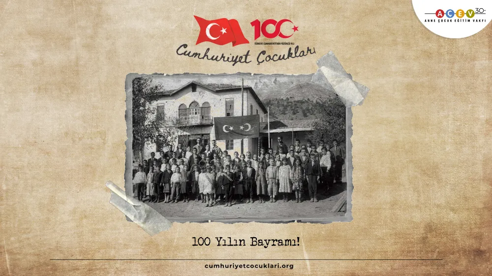 AÇEV, 100 Yılın Bayramı’nı ‘Cumhuriyet Çocukları’ ile kutluyor