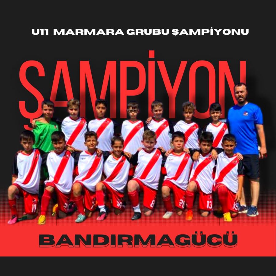 Namaglûp U-11 Marmara Grubu şampiyonu oldular