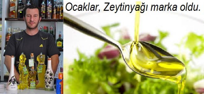 Ocaklar Zeytin yağ üretiminde markalaşıyor.