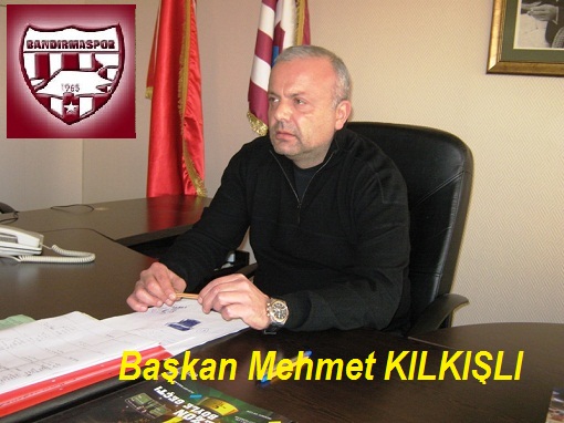 Bandırmaspor Kulübü Başkanı Mehmet Kılkışlı
