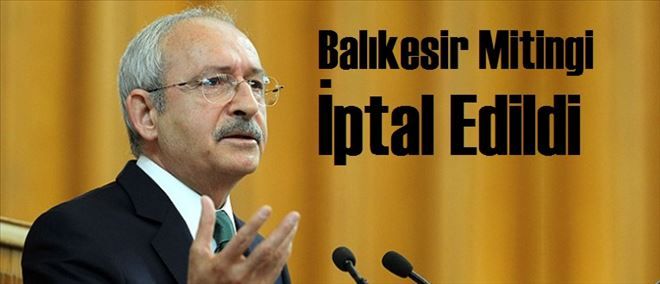 Balıkesir Mitingi İptal Edildi