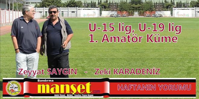 U-15 LİG, U-19 lig  ve 1. Amatör istiyor.