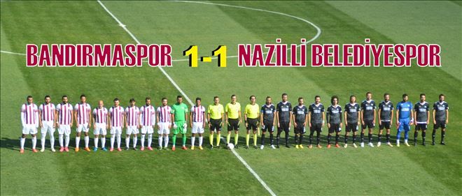 Bandırmaspor ile Nazillispor : 1-1
