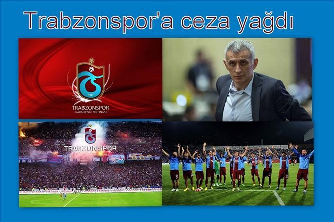 TRABZONSPOR´A CEZA YAĞDI..