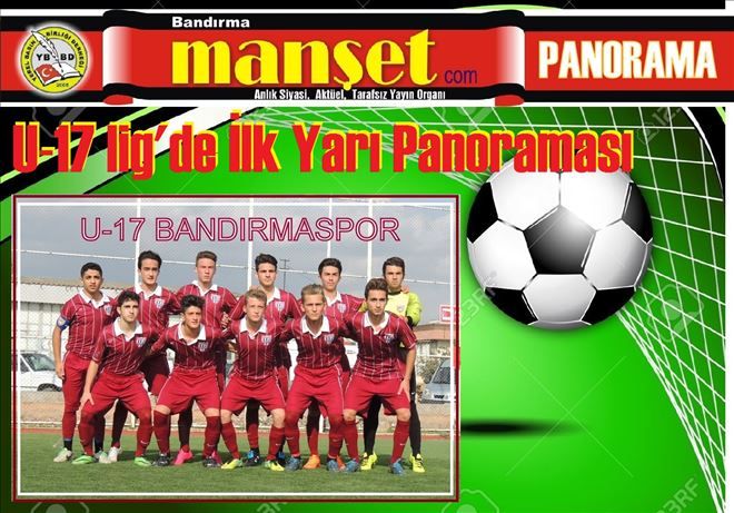 U-17 LİG´DE İLK YARI PANORAMASI