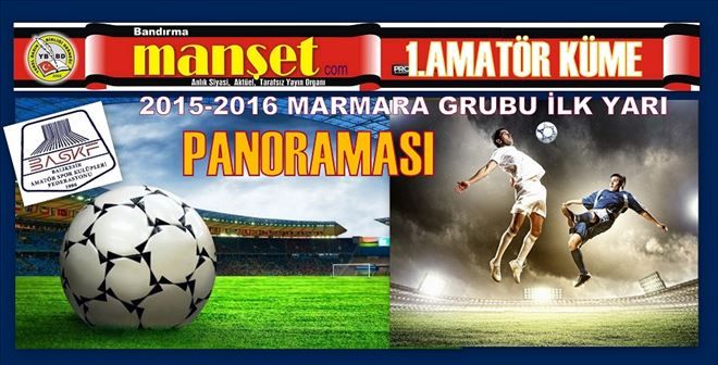1. AMATÖR KÜME İLK YARI PANORAMASI