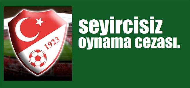 Kırklareli maçı seyircisiz oynanacak