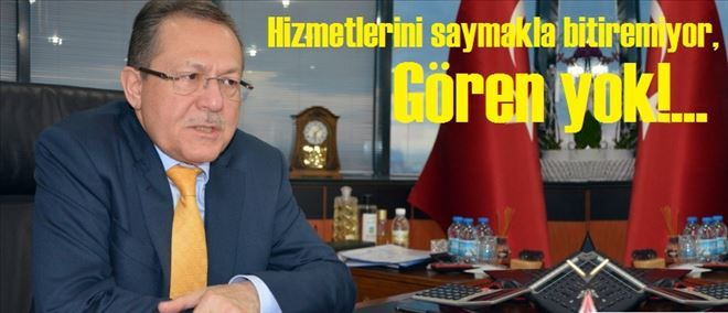 Hizmeti çok, gören yok!..