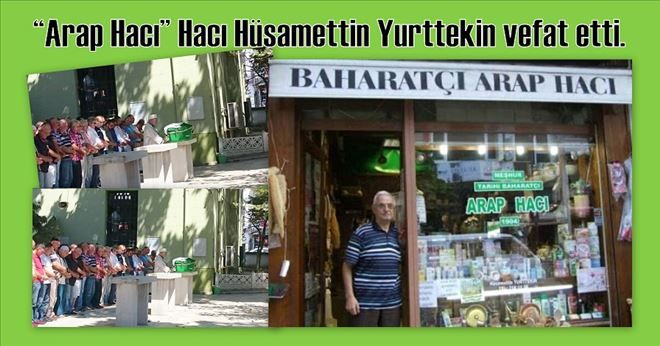 Arap Hacı vefat etti.