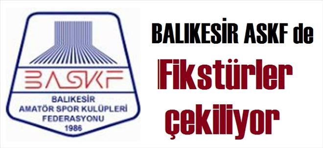  ASKF de Fikstürler çekiliyor.