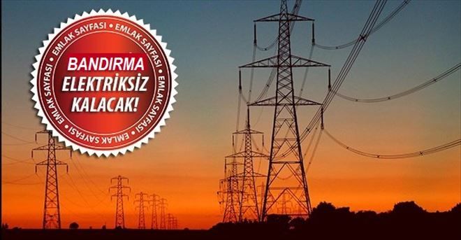 Bandırma Kırsalında Elektrik kesintisi