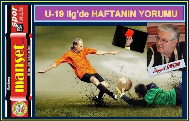 U-19 lig haftaya tamamlanıyor.