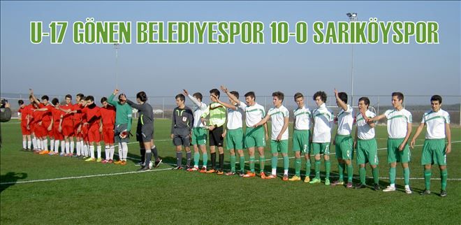 U-17   GÖNENBELEDİYESPOR 10-0  SARIKÖYSPOR  