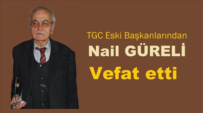 Gazeteci-yazar Nail Güreli´yi kaybettik