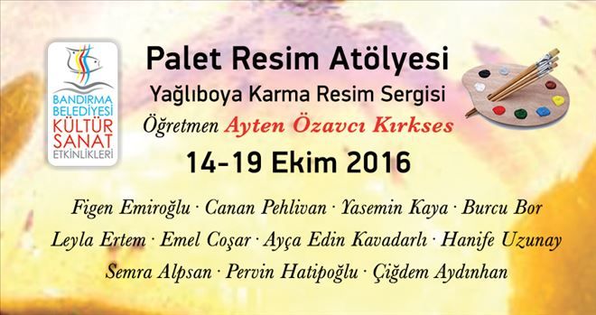 PALET RESİM ATÖLYESİ´NİN SERGİ