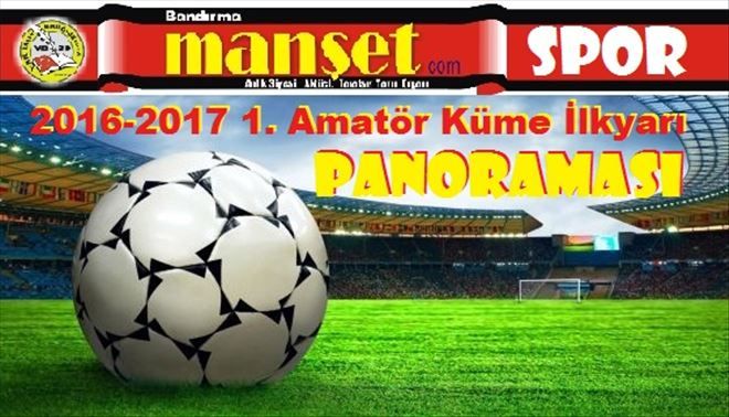 1.Amatör Küme´de İlk Yarı PANORAMASI