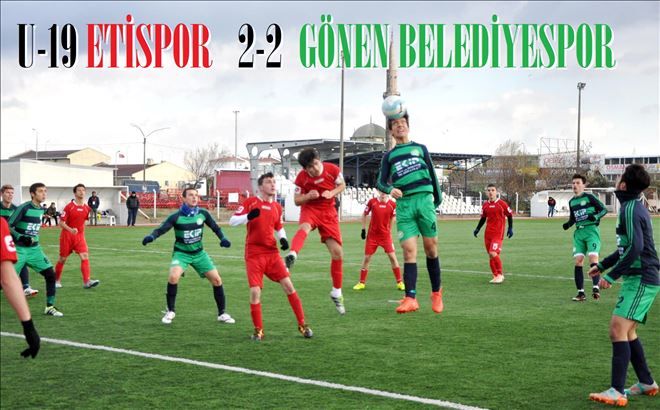 U-19 lig´de Eti, Rövanş´ta, Gönen´e çelme taktı.