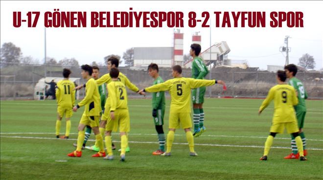   U-17 GÖNEN BELEDİYESPOR 8-2 TAYFUN SPOR