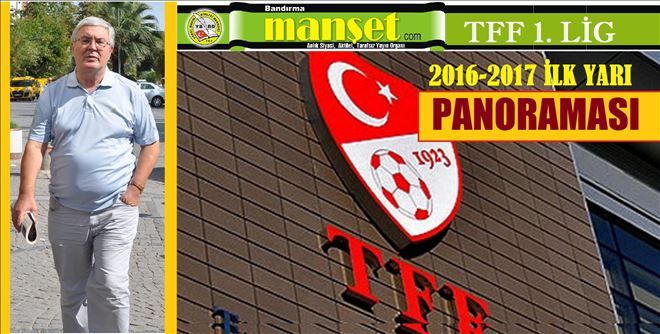 TFF 1.LİG İLK YARI PANORAMASI