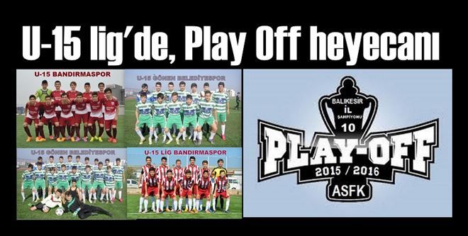 U-15 LİG, Play Off Karşılaşmalarında toplu sonuçlar