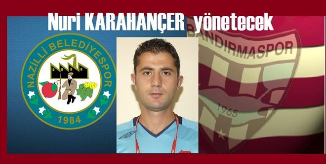 Nuri Karahançer yönetecek