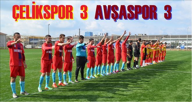 Avşa-Çelik´i bükemedi.