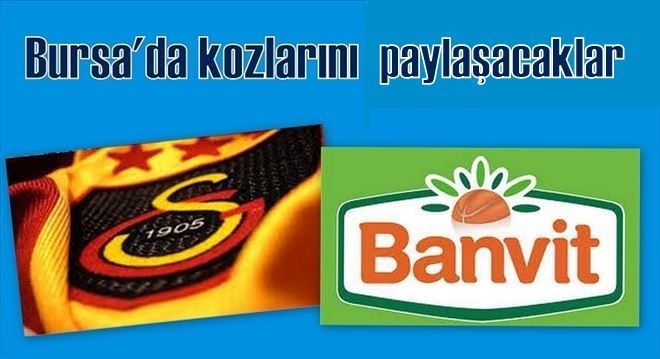 Banvitspor´un kupadaki rakibi Galatasaray