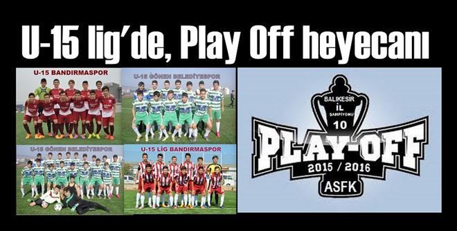 U-15 PLAY OFF KARŞILAŞMALARI TOPLU SONUÇLARI