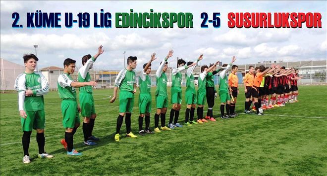 2.Küme U-19 Lig EDİNCİKSPOR 2-5 SUSURLUKSPOR