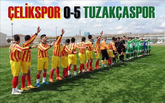 ÇELİKSPOR 0-5 TUZAKÇASPOR