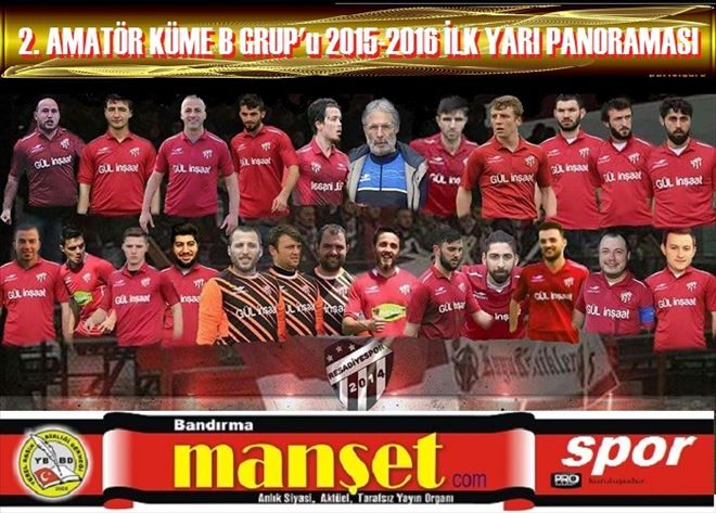 2. AMATÖR KÜME B GRUBUNDA İLK YARI PANORAMASI