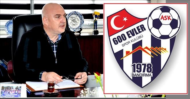 600 Evler Spor Kulübü Başkanı Onur: ?Süper Lig´in asansör takımı olmak istemiyoruz?