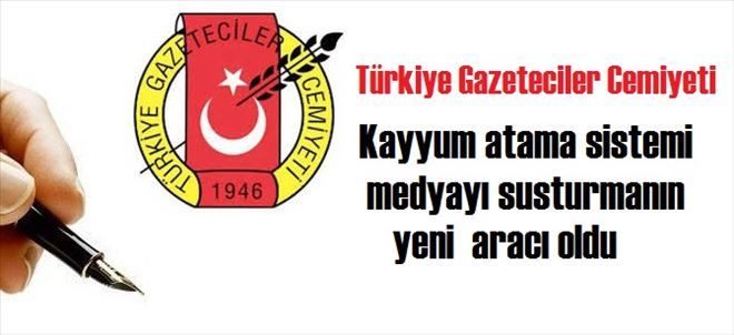 TGC: Kayyum atama sistemi medyayı susturmanın yeni aracı oldu  