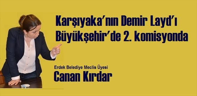 Canan Kırdar, iki komisyona seçildi.