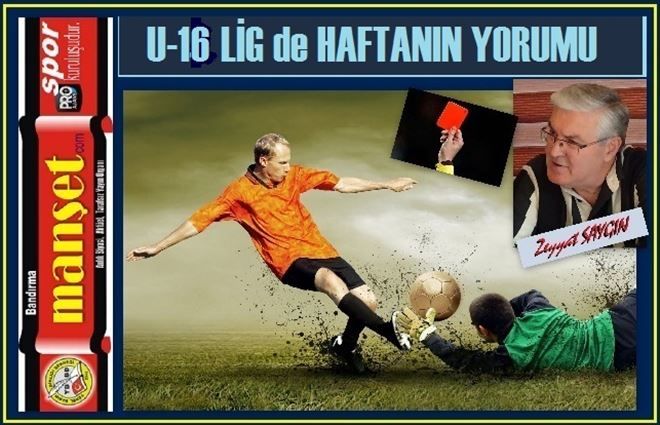U-16 lig´de zirve savaşı sürüyor.