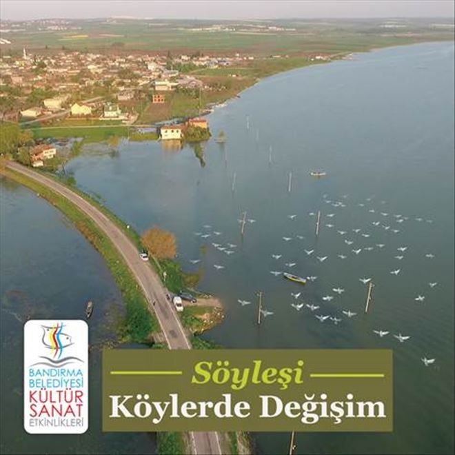 ?Köylerde değişim? söyleşisi  cumartesiye Üç yazar konuşacak