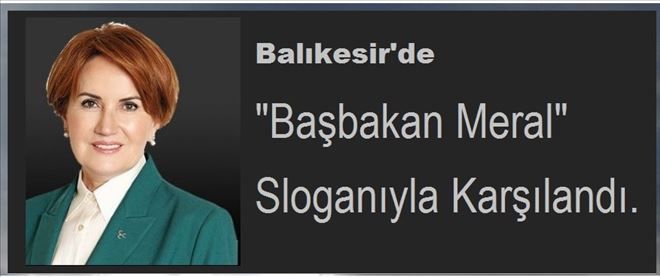 Akşener Balıkesir´de 