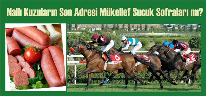 Yarış atları sucuk mu oluyor?