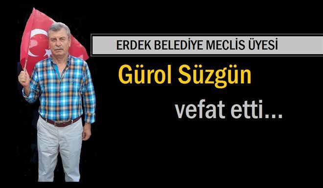 Meclis üyesi Süzgün vefat etti