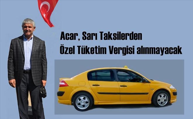 ?Sarı taksiler?e ÖTV yok!