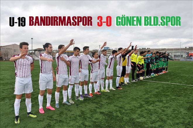 U-19 BANDIRMASPOR  3-0  GÖNEN BELEDİYESSPOR