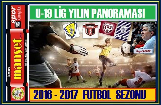 U-19 LİG 2016-2017 FUTBOL SEZONU