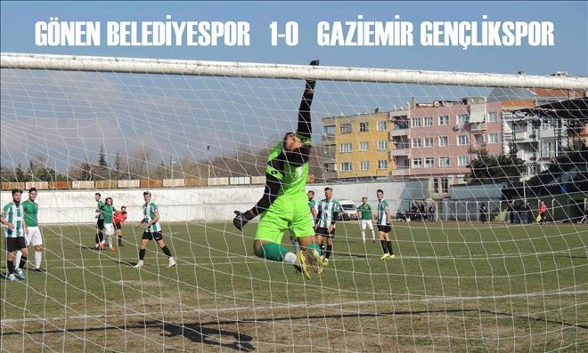 Gönen vurdu geçti.