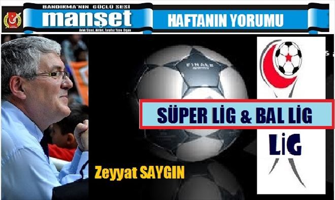 Süper lig ve Bal lig 9. grup´ta Haftanın yorumu