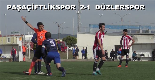 PAŞAÇİFTLİKSPOR 2-1 DÜZLERSPOR