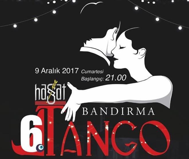 TANGO ATEŞİ BANDIRMA´DA YANACAK