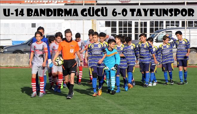 U-14 Bandırma Gücü, Tayfun´u kolay geçti